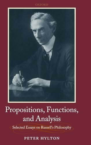 Propositions, Functions, and Analysis: Selected Essays on Russell's Philosophy