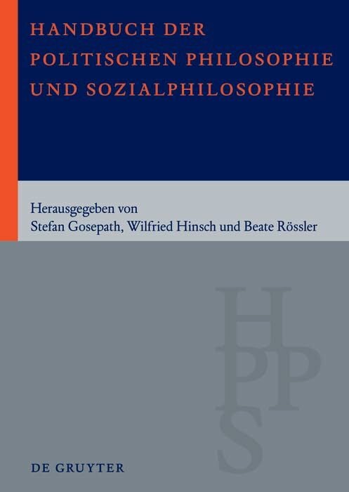 Handbuch der Politischen Philosophie und Sozialphilosophie: Band 1: A – M. Band 2: N – Z Handbuch der Politischen Philosophie und Sozialphilosophie: Band 1: A – M. Band 2: N – Z