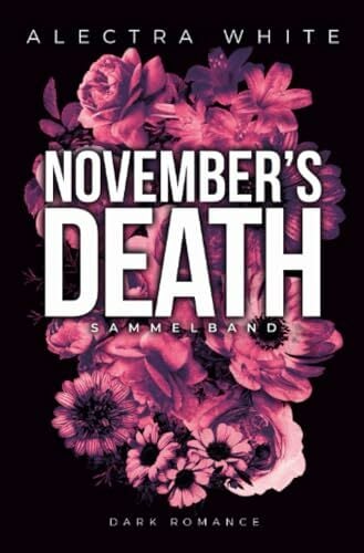 November's Death Sammelband: Dark Romance – Bad Hero Romance November's Death Sammelband: Dark Romance – Bad Hero Romance