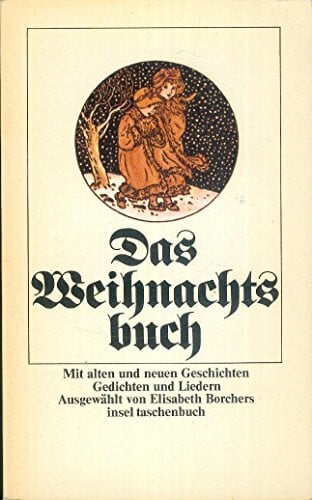 Das Weihnachtsbuch. Mit alten und neuen Geschichten, Gedichten und Liedern.