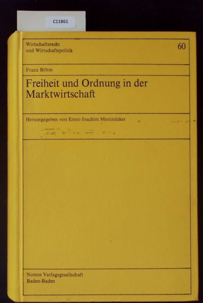 Freiheit und Ordnung in der Marktwirtschaft (Wirtschaftsrecht und Wirtschaftspolitik)