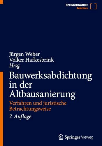 Bauwerksabdichtung in der Altbausanierung: Verfahren und juristische Betrachtungsweise
