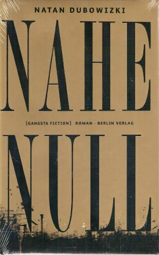 Nahe Null: [gangsta fiction]