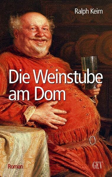 Die Weinstube am Dom: Roman