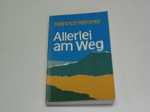 Allerlei am Weg.