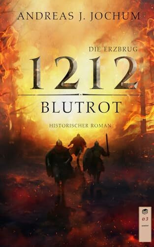 Die Erzburg 1212: Blutrot