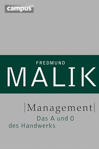 Management: Das A und O des Handwerks (Management: Komplexität meistern (Malik), 1)