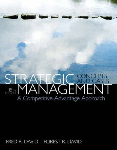 Strategic Management: Concepts and Cases: A Competitive Advantage Approach: A Competitive Advantage Approach, Concepts & Cases