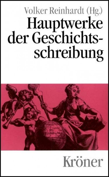 Hauptwerke der Geschichtsschreibung (Kröners Taschenausgaben (KTA))