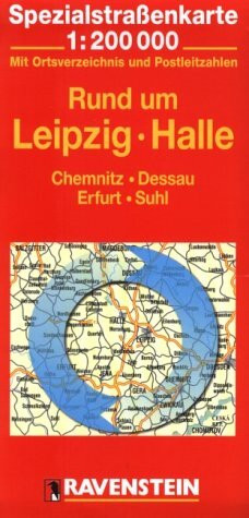 Rund um Leipzig, Halle: Chemnitz, Dessau, Erfurt, Suhl. Spezialstrassenkarte mit Ortsverzeichnis. 1:200000