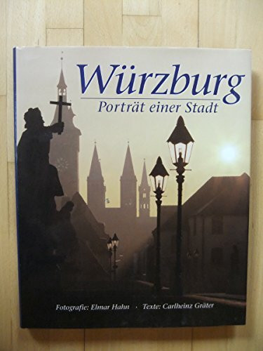 Würzburg: Porträt einer Stadt