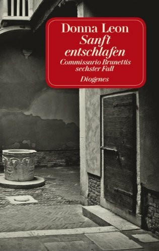 Sanft entschlafen: Commissario Brunettis sechster Fall.