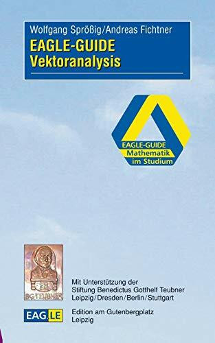 EAGLE-GUIDE Vektoranalysis (EAGLE-GUIDE - Mathematik im Studium)