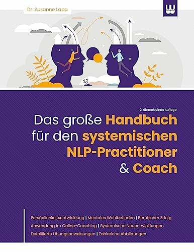 Das große Handbuch für den systemischen NLP-Practitioner & Coach