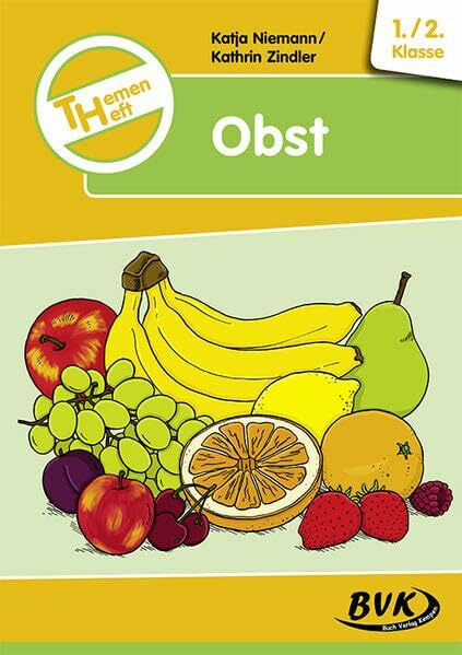 Themenheft Obst. 1.-2. Klasse: Grund- und Förderschule. Kopiervorlagen (Themenhefte)