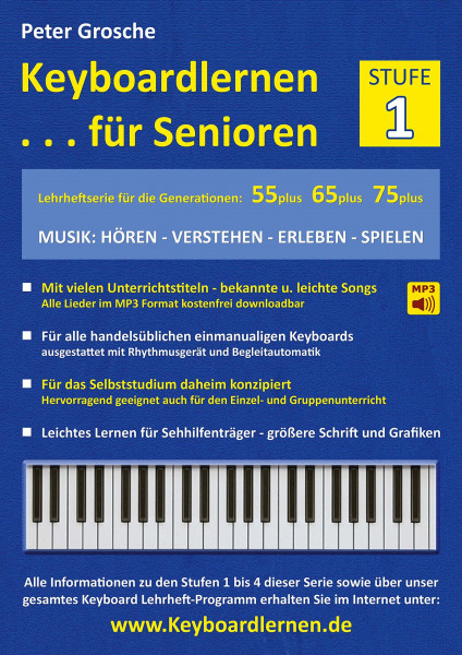 Keyboardlernen für Senioren (Stufe 1): Konzipiert für die Generationen: 55plus - 65plus - 75plus