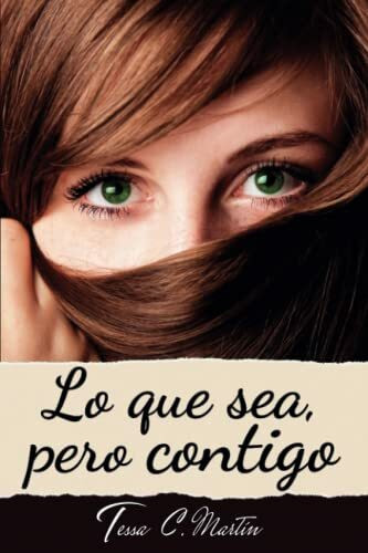 Lo que sea, pero contigo