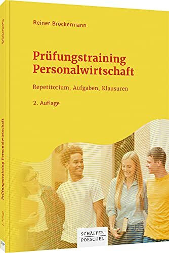 Prüfungstraining Personalwirtschaft: Repetitorium, Aufgaben, Klausuren
