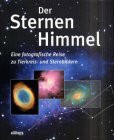 Der Sternhimmel: Ein fotografische Reise zu den Tierkreis-Zeichen und Sternbilder