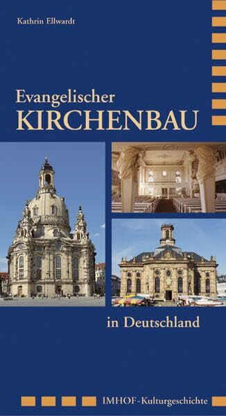Evangelischer Kirchenbau in Deutschland (Imhof Kulturgeschichte)