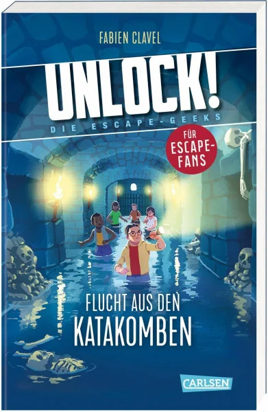 Unlock! 1: Flucht aus den Katakomben: Ein Escape-Buch für Kinder ab 10. Löse das Rätsel! (1)