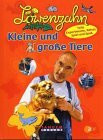 Löwenzahn, Kleine und große Tiere