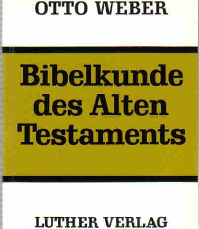 Bibelkunde des Alten Testaments