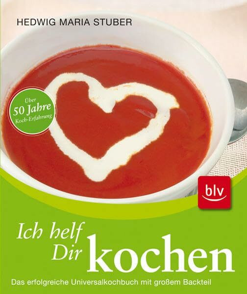 Ich helf Dir kochen:: Universalkochbuch