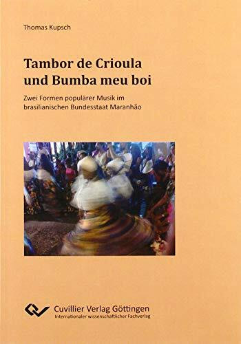 Tambor de Crioula und Bumba meu boi: Zwei Formen populärer Musik im brasilianischen Bundesstaat Maranhão