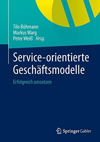 Service-orientierte Geschäftsmodelle: Erfolgreich umsetzen