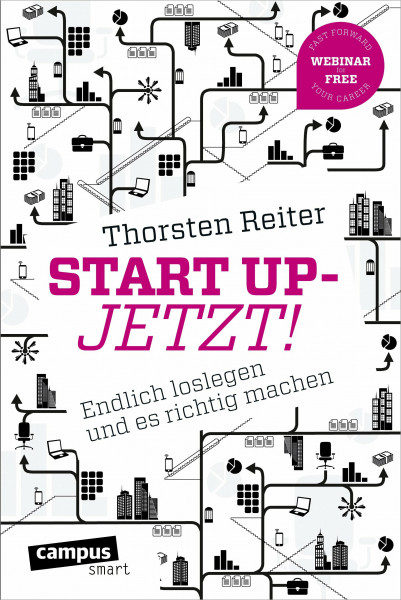 Start Up - Jetzt!: Endlich loslegen und es richtig machen, plus E-Book inside (ePub und pdf) (campus smart)