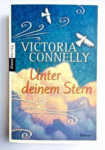 Unter deinem Stern: Roman: Roman. Deutsche Erstausgabe
