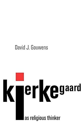 Kierkegaard as Religious Thinker Kierkegaard as Religious Thinker