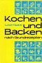 Kochen und Backen nach Grundrezepten