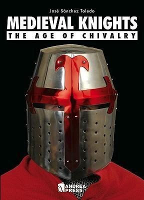Medieval Knights: The Age of Chivalry
