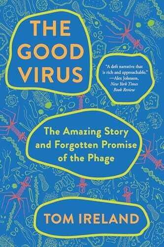 W. W. Norton & Company The Good Virus, The Amazing Story And Forgotten Promise Of The Phage