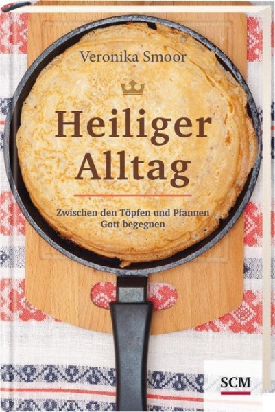 Heiliger Alltag