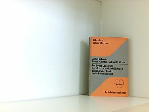 Die Zweite Generation. Sozialisation und Akkulturation ausländischer Kinder in der Bundesrepublik