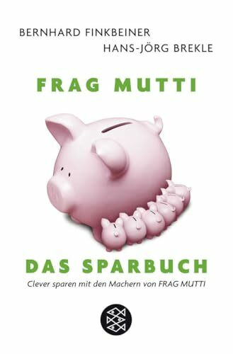 Frag Mutti. Das Sparbuch: Clever sparen mit den Machern von Frag Mutti