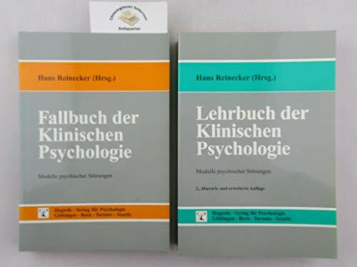 Fallbuch der Klinischen Psychologie: Modelle psychischer Störungen. Einzelfallstudien zum LB der Klinischen Psychologie