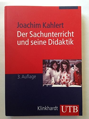 Der Sachunterricht und seine Didaktik