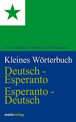 Kleines Wörterbuch. Deutsch-Esperanto /Esperanto-Deutsch Kleines Wörterbuch. Deutsch-Esperanto /Esperanto-Deutsch
