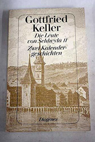 Die Leute von Seldwyla II. Zwei Kalendergeschichten