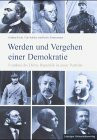 Werden und Vergehen einer Demokratie: Frankreichs Dritte Republik in neun Porträts: Frankreichs Dritte Republik in neun Porträts. Leon Gambetta; Jules ... Daladier; Philippe Petain; Charles de Gaulle