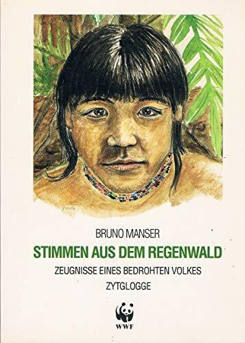 Stimmen aus dem Regenwald – Zeugnisse eines bedrohten Volkes