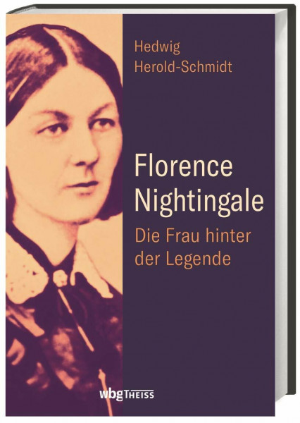 Florence Nightingale: Die Frau hinter der Legende