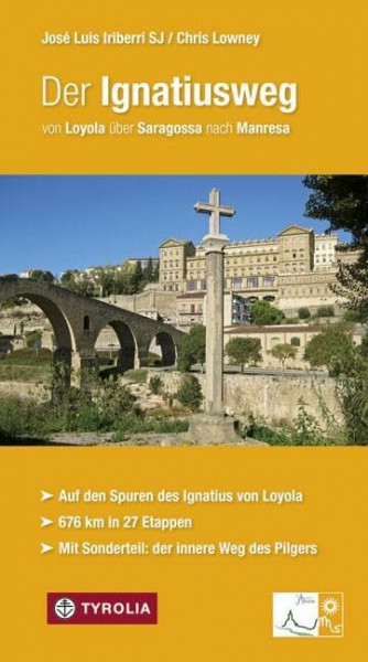 Der Ignatiusweg: von Loyola über Saragossa nach Manresa. Auf den Spuren des Ignatius von Loyola. 676 km in 27 Etappen. Mit Sonderteil: der innere Weg ... von Elisabeth Schick und Gabriele Stein