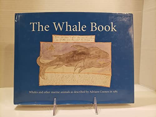 The Whale Book: Whales and Other Marine Animals as Described by Adriaen Coenen in 1585