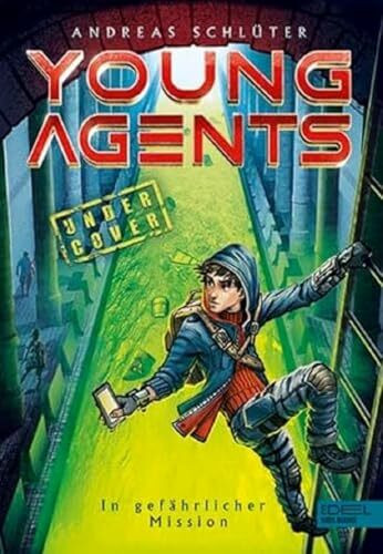 Young Agents (Band 2) – In gefährlicher Mission: Spannende Agenten-Abenteuer für Jungen und Mädchen ab 11 Jahren