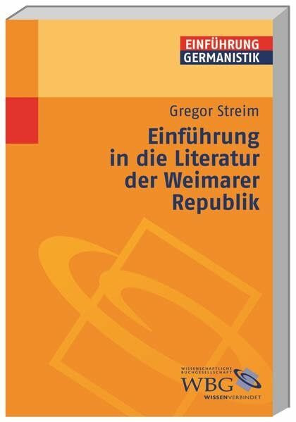Einführung in die Literatur der Weimarer Republik (Germanistik kompakt)